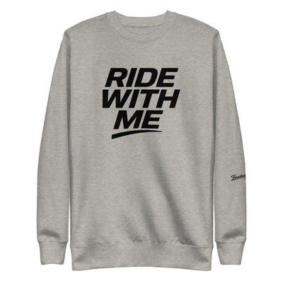 Ride With Me Freewheeler Unisex Premium Sweatshirt