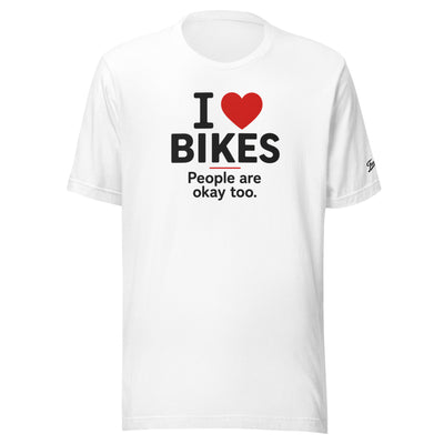I love Bikes But People Are Okay Too Unisex t-shirt - Freewheeler